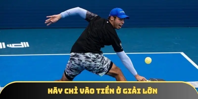 Hãy chỉ vào tiền trong các trận ở những giải lớn, uy tín Hãy chỉ vào tiền trong các trận ở những giải lớn, uy tín