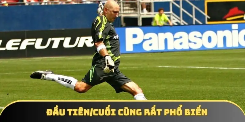 Đây là kiểu chơi phổ biến nhất ở cược goal kick Đây là kiểu chơi phổ biến nhất ở cược goal kick