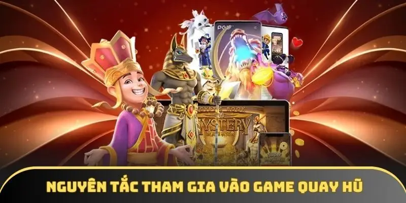 Hướng dẫn nguyên tắc tham gia vào game quay hũ Hướng dẫn nguyên tắc tham gia vào game quay hũ