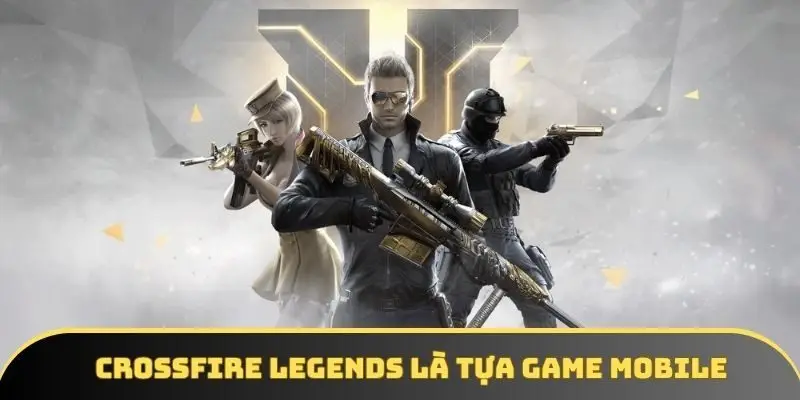 Crossfire Legends là 1 trong những tựa game fps trên di động có mặt sớm tại VN Crossfire Legends là 1 trong những tựa game fps trên di động có mặt sớm tại VN