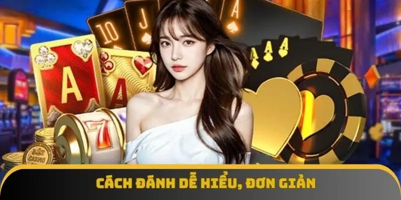 Cách đánh dễ hiểu, đơn giản